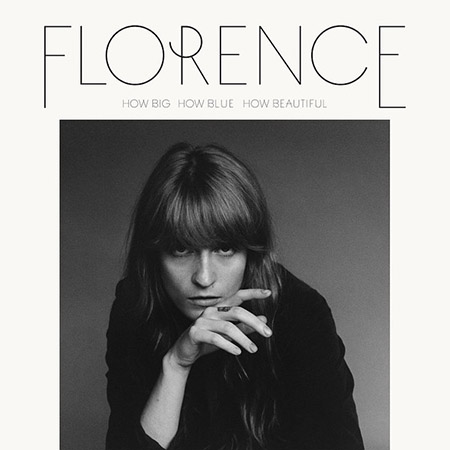 FLORENCE: How Big How Blue How Beautiful